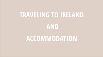 TRAVELING TO IRELAND  AND  ACCOMMODATION
